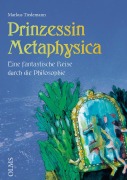 Cover-Bild zum Titel 'Prinzessin Metaphysika' von 'Markus Tiedemann'