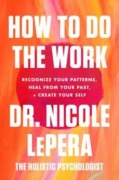 Cover-Bild zum Titel 'How to Do the Work' von 'Nicole LePera'