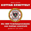 Cover-Bild zum Titel 'Die ORF-Telefonprotokolle von Kottan ermittelt' von 'Helmut Zenker'