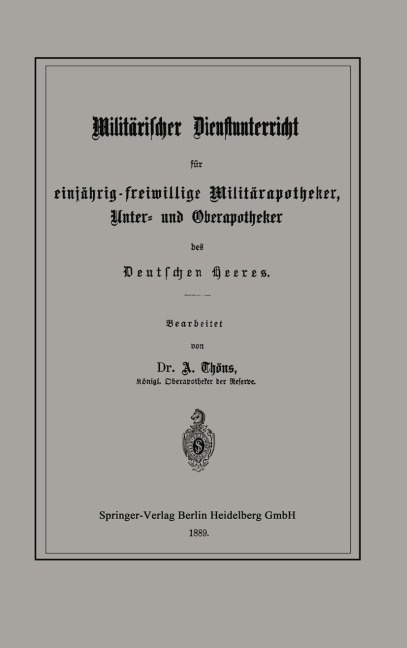 Militärischer Dienstunterricht für einjährig-freiwillige Militärapotheker, Unter- und Oberapotheker des Deutschen Heeres - 