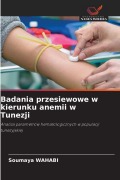 Cover-Bild zum Titel 'Badania przesiewowe w kierunku anemii w Tunezji' von 'Soumaya Wahabi'