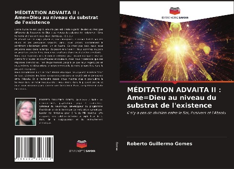 MÉDITATION ADVAITA II : Ame=Dieu au niveau du substrat de l'existence - Roberto Guillermo Gomes