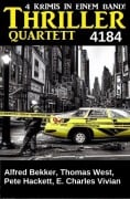 Cover-Bild zum Titel 'Thriller Quartett 4184' von 'Alfred Bekker, Thomas West, E. Charles Vivian, Pete Hackett'