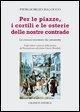 Cover-Bild zum Titel 'Per le piazze, i cortili e le osterie delle nostre contrade. La cronaca raccontata dai cantastorie' von 'Piergiorgio Balocco'