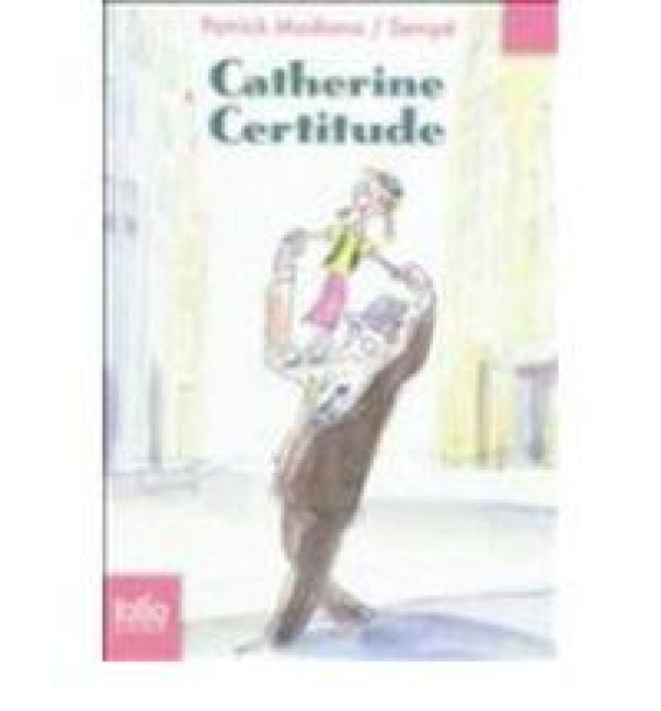 Catherine Certitude - Patrick Modiano