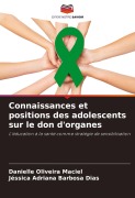 Cover-Bild zum Titel 'Connaissances et positions des adolescents sur le don d'organes' von 'Danielle Oliveira Maciel, Jéssica Adriana Barbosa Dias'