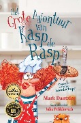 Cover-Bild zum Titel 'Het Grote Avontuur van Kasp de Rasp' von 'Mark Dantzler'