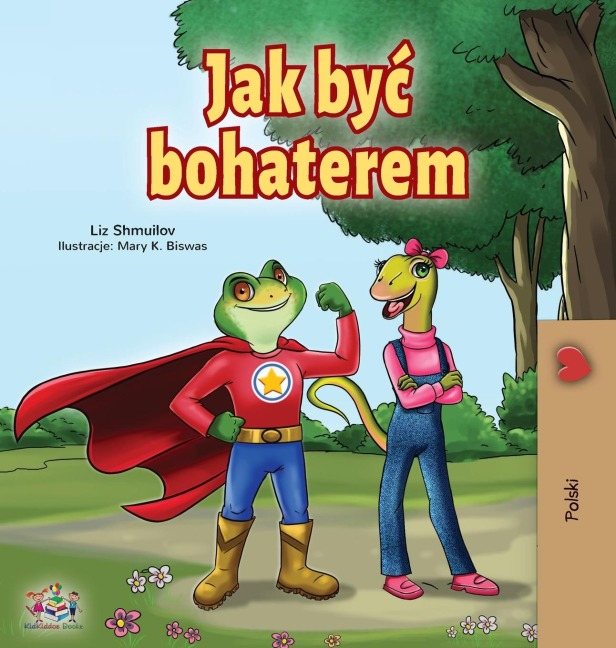 Being a Superhero (Polish Book for Children) - Liz Shmuilov, Kidkiddos Books