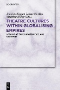 Theatre Cultures within Globalising Empires - 