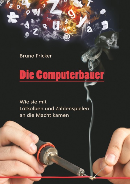 Die Computerbauer - Bruno Fricker