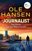 Cover-Bild zum Titel 'Der Journalist: Tom Porter und das Miami-Gambit' von 'Ole Hansen'