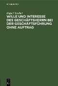 Cover-Bild zum Titel 'Wille und Interesse des Geschäftsherrn bei der Geschäftsführung ohne Auftrag' von 'Rupert Streber'