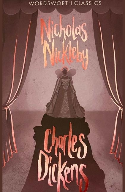Nicholas Nickleby - Charles Dickens