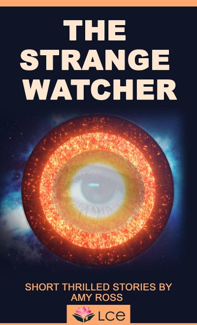 The Stranger Watcher (Short Trilled Stories, #1) - Amy Ross