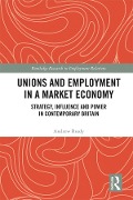 Cover-Bild zum Titel 'Unions and Employment in a Market Economy' von 'Andrew Brady'