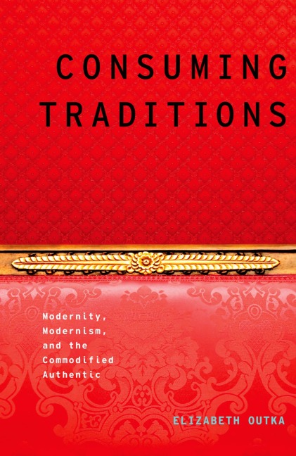Consuming Traditions - Elizabeth Outka