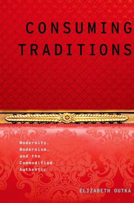 Consuming Traditions - Elizabeth Outka