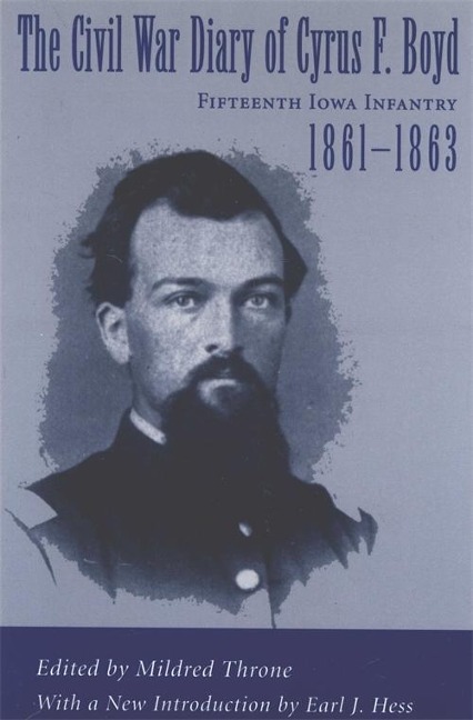 The Civil War Diary of Cyrus F. Boyd, Fifteenth Iowa Infantry, 1861-1863 - 