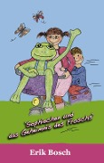 Sophiechen und das Geheimnis des Froschs - Erik Bosch
