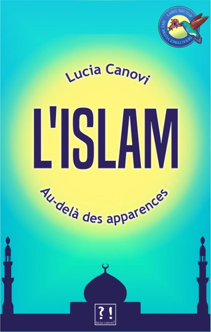 L'islam au-delà des apparences - Lucia Canovi