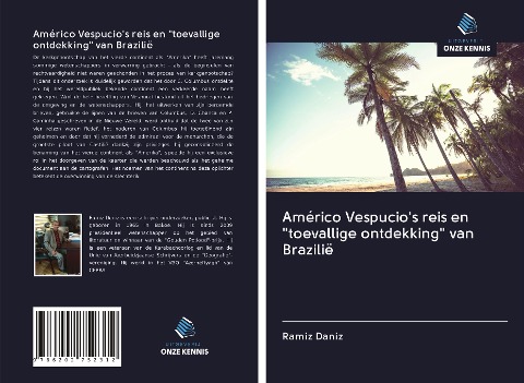 Américo Vespucio's reis en "toevallige ontdekking" van Brazilië - Ramiz Daniz