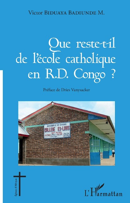 Que reste-t-il de l'école catholique en RD Congo ? - Biduaya Badiunde M.