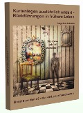 Cover-Bild zum Titel 'Kartenlegen ausführlich erklärt - Rückführungen in frühere Leben' von 'Angelina Schulze'