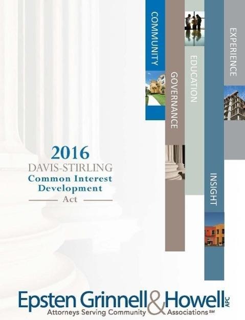2016 Davis-Stirling Common Interest Development Act - Epsten Grinnell Howell, Esq. M. Hawks McClintic, Jr (Jay) W. Hansen, Esq. I. Sidoruk, Esq. C. Franck