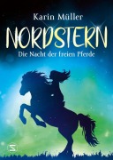 Cover-Bild zum Titel 'Nordstern - Die Nacht der freien Pferde' von 'Karin Müller'