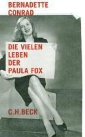 Die vielen Leben der Paula Fox - Bernadette Conrad