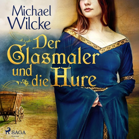 Der Glasmaler und die Hure - Michael Wilcke