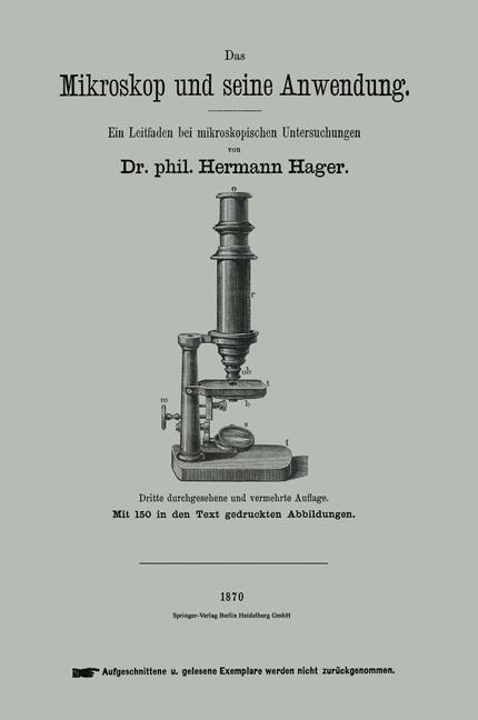 Das Mikroskop und seine Anwendung - Hermann Hager