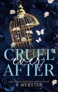 Cover-Bild zum Titel 'Cruel Ever After' von 'K. Webster'