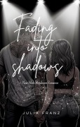 Fading into Shadows - Julia Franz