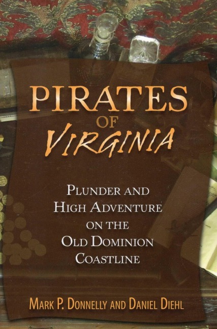 Pirates of Virginia - Mark P Donnelly, Daniel Diehl