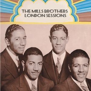 London Sessions: 1934-1939 - Mills Brothers