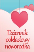 Cover-Bild zum Titel 'Dziennik pok¿adowy noworodka' von 'Anastazja Ogrodowska'
