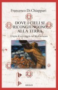 Dove i cieli si ricongiungono alla terra - Francesco Di Chiappari