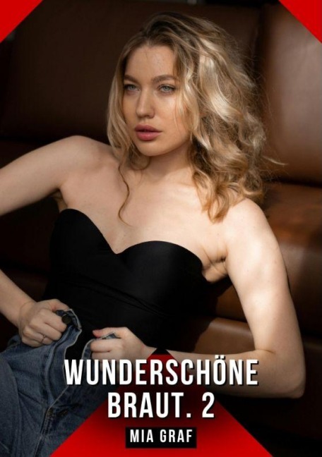 Wunderschöne Braut. 2 - Mia Graf