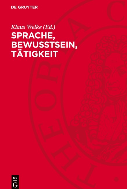 Sprache, Bewußtsein, Tätigkeit - 