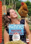 Cover-Bild zum Titel 'Hühner machen glücklich' von 'Diana Tiebes'