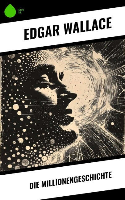 Die Millionengeschichte - Edgar Wallace