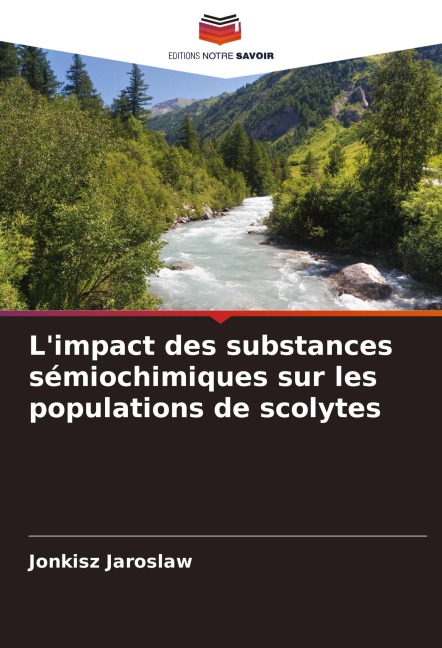 L'impact des substances sémiochimiques sur les populations de scolytes - Jonkisz Jaroslaw