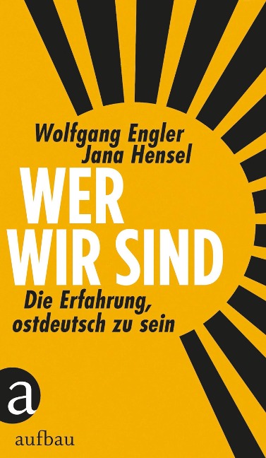 Wer wir sind - Wolfgang Engler, Jana Hensel