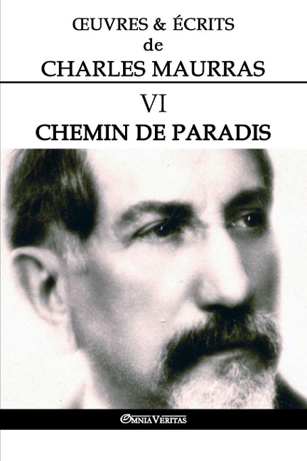 OEuvres et Écrits de Charles Maurras VI - Charles Maurras
