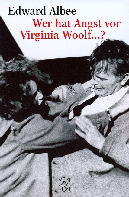 Wer hat Angst vor Virginia Woolf ...? - Edward Albee