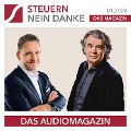 Cover-Bild zum Titel 'Steuern Nein Danke - Das Audiomagazin - 01.2024' von 'Oliver Fischer, Hermann Scherer, Martin Richter, Burkhard Küpper'