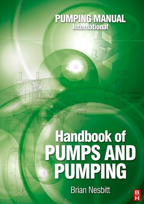 Handbook of Pumps and Pumping - Brian Nesbitt