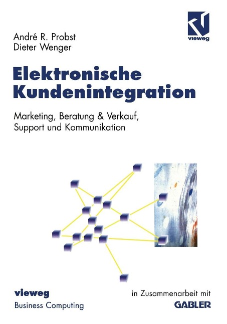 Elektronische Kundenintegration - André-R. Probst, Dieter Wenger