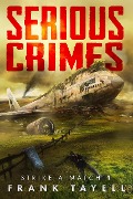 Cover-Bild zum Titel 'Serious Crimes (Strike a Match, #1)' von 'Frank Tayell'